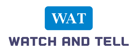 Watch And Tell